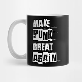 make punk great again, satirical funny anti political slogan spoof white Mug